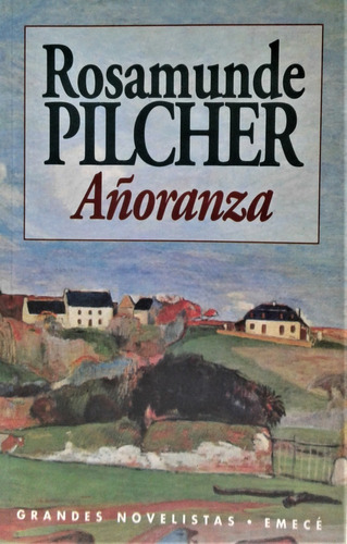 [Rosamunde Pilcher] Añoranza - Rosamunde Pilcher