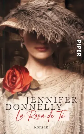 [Jennifer Donnelly] La rosa de té - Jennifer Donnelly
