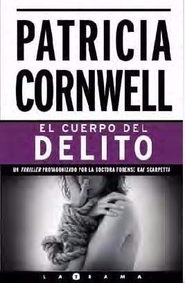 [Patrcia Cornwell] El cuerpo del delito - Patrcia Cornwell