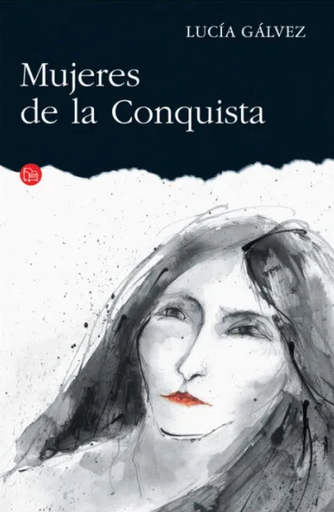 [Lucia Galvez] Mujeres de la conquista - Lucía Gálvez