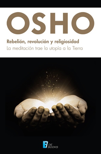 [Osho] Rebelión, revolución y religiosidad - Osho