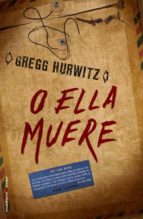 [Gregg Hurwitz] O ella muere - Gregg Hurwitz