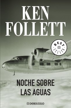 [Ken Follett] Noche sobre las aguas - Ken Follett