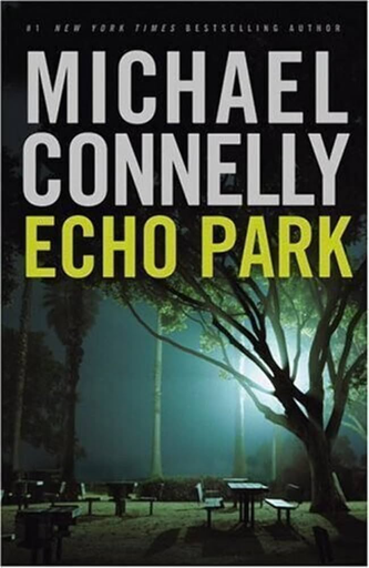 [Michael Connelly] Echo Park - Michael Connelly