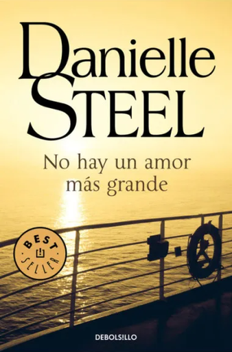 [Danielle Steel] No hay un amor más grande - Danielle Steel