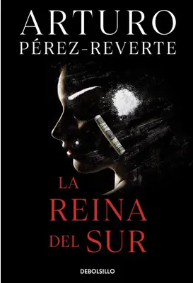 [Arturo Pérez Reverte] La reina del sur - Arturo Pérez Reverte