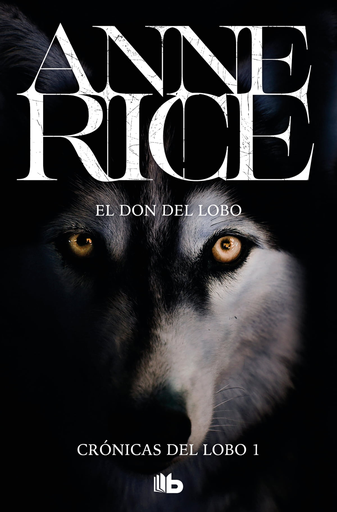 [Anne Rice] El don del lobo (parte 1) - Anne Rice