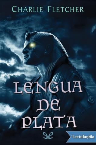 [Charlie Fletcher] Lengua de plata (parte 3) - Charlie Fletcher