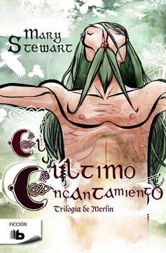 [Mary Stewart] El último encantamiento (parte 3) - Mary Stewart