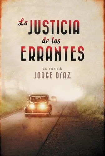 [Jorge Diaz] La justicia de los errantes - Jorge Díaz
